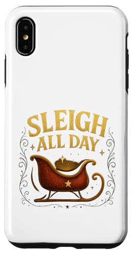 Sleigh All Day Weihnachts Design für Frauen stylisch Hülle für iPhone XS Max Sleigh All Day Weihnachts Design für Frauen stylisch Hülle für iPhone XS Max von Winterzauber by C.B.L.