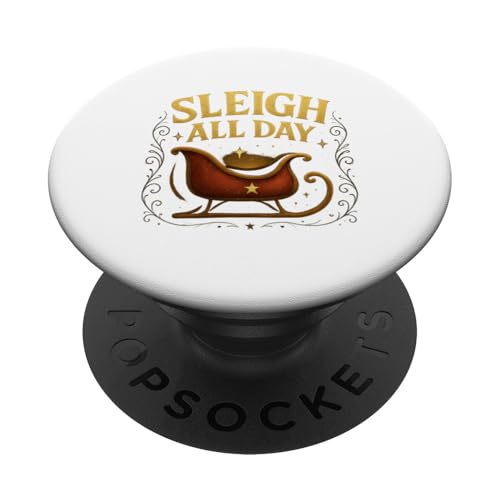 Sleigh All Day Weihnachts Design für Frauen stylisch PopSockets Klebender PopGrip Sleigh All Day Weihnachts Design für Frauen stylisch PopSockets Klebender PopGrip von Winterzauber by C.B.L.