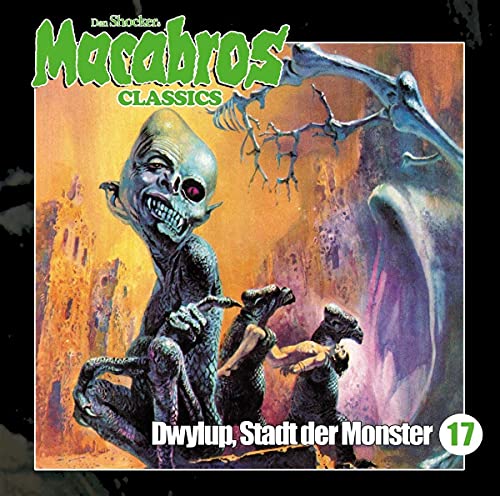 Macabros Classics - Dwylup, Stadt der Monster Folge 17 von Winterzeit Audiobooks Hs (Tonpool)