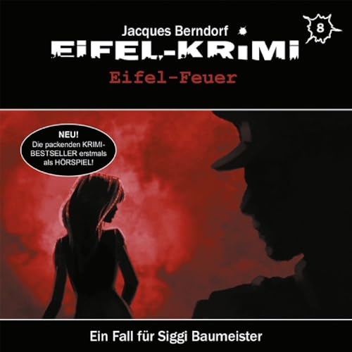 Eifel-Krimi Folge 8- Eifel Feuer von Winterzeit Verlag und Studio (Soulfood)
