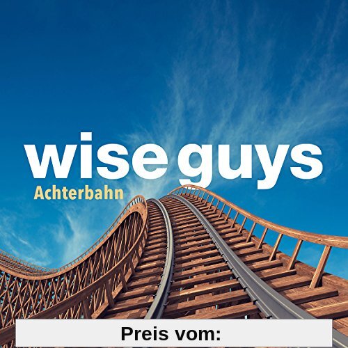 Achterbahn (Limited Digipack) von Wise Guys
