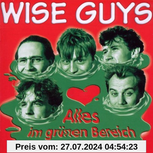 Alles im Grünen Bereich (Remastered) von Wise Guys
