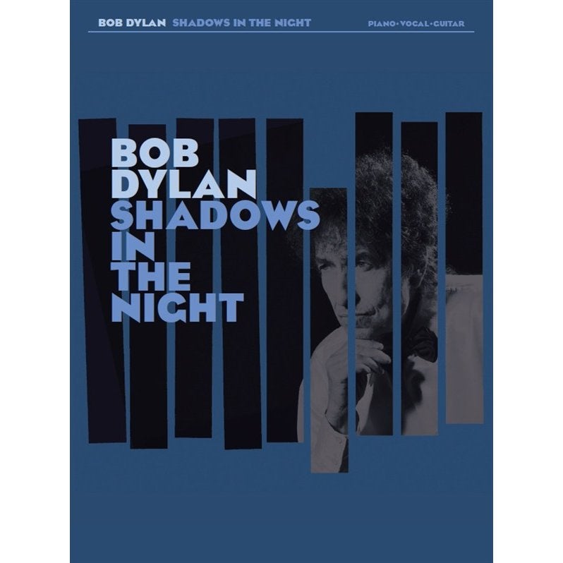 Wise Publications - Bob Dylan - Shadows in the Night Wise Publications - Bob Dylan - Shadows in the Night von Wise Publications