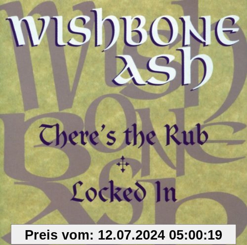There's the Rub/Locked in von Wishbone Ash