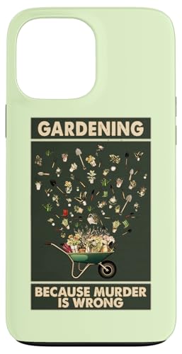 Vintage-Schild "Gardening Because Murder is Wrong" Hülle für iPhone 13 Pro Max von Wistful