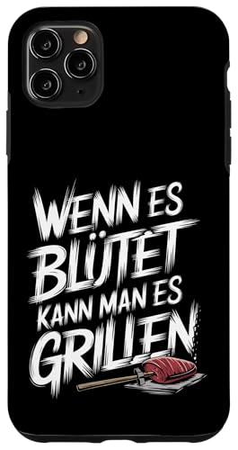 Wenn Es Blutet Kann Man Es Grillen, Lustig BBQ, Grill Hülle für iPhone 11 Pro Max Wenn Es Blutet Kann Man Es Grillen, Lustig BBQ, Grill Hülle für iPhone 11 Pro Max von Witzig Geschen Grillen Bbq Humor Fleisch Kochen