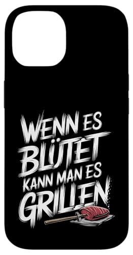 Wenn Es Blutet Kann Man Es Grillen, Lustig BBQ, Grill Hülle für iPhone 14 Wenn Es Blutet Kann Man Es Grillen, Lustig BBQ, Grill Hülle für iPhone 14 von Witzig Geschen Grillen Bbq Humor Fleisch Kochen