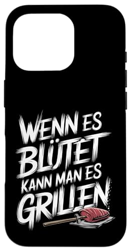 Wenn Es Blutet Kann Man Es Grillen, Lustig BBQ, Grill Hülle für iPhone 16 Pro Wenn Es Blutet Kann Man Es Grillen, Lustig BBQ, Grill Hülle für iPhone 16 Pro von Witzig Geschen Grillen Bbq Humor Fleisch Kochen