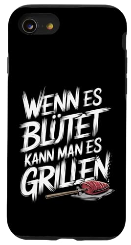 Wenn Es Blutet Kann Man Es Grillen, Lustig BBQ, Grill Hülle für iPhone SE (2020) / 7 / 8 von Witzig Geschen Grillen Bbq Humor Fleisch Kochen