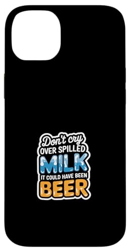 Don't Cry Over Spilled Milk It Could Have Been Beer ---- Hülle für iPhone 14 Plus Don't Cry Over Spilled Milk It Could Have Been Beer ---- Hülle für iPhone 14 Plus von Witzige Alkohol-Bier-Witze