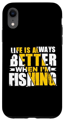 Das Leben ist immer besser, wenn ich fische Hülle für iPhone XR von Witzige Angel Designs für Angler & Fischer