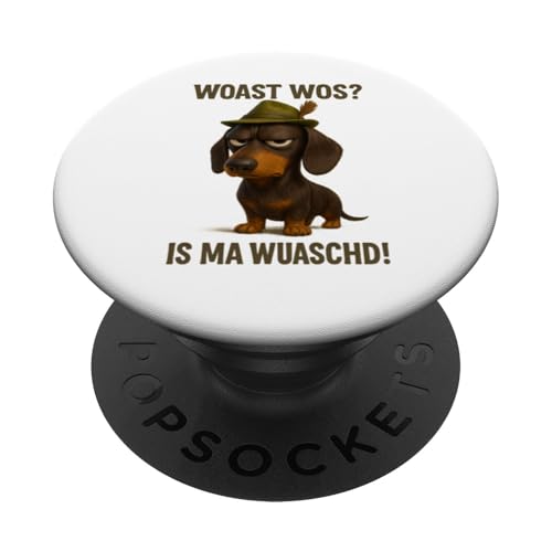 Woast Wos? Is Ma Wuaschd! Bayerischer Dackel Tracht Dialekt PopSockets Klebender PopGrip Woast Wos? Is Ma Wuaschd! Bayerischer Dackel Tracht Dialekt PopSockets Klebender PopGrip von Witzige Bayerische Humor Geschenkideen Sprüche