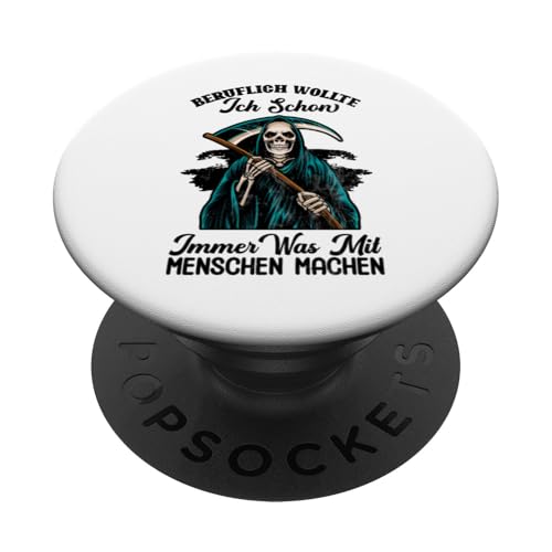 Beruflich Wollte Ich Schon Immer Was Mit Menschen Machen Spr PopSockets Klebender PopGrip von Witzige und Lustige Sprüche