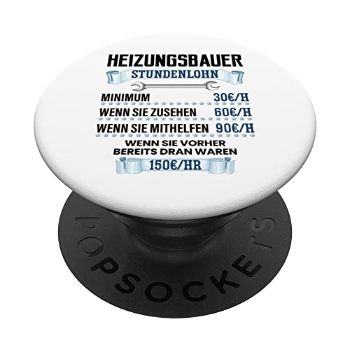 Heizungsbauer Spruch Geschenk Stundenlohn Lustiger Spruch PopSockets mit austauschbarem PopGrip Heizungsbauer Spruch Geschenk Stundenlohn Lustiger Spruch PopSockets mit austauschbarem PopGrip von Witzige und Lustige Sprüche