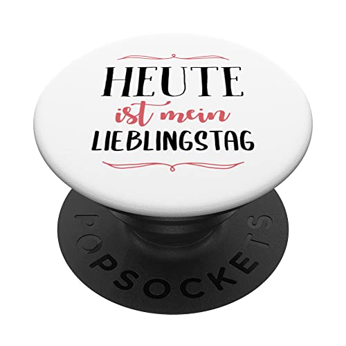 Heute Ist Mein Lieblingstag Spruch Geschenk Beste Freundin G PopSockets mit austauschbarem PopGrip von Witzige und Lustige Sprüche