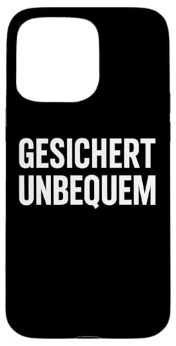 GESICHERT UNBEQUEM – Mutig und Selbstbewusst Hülle für iPhone 15 Pro Max von Witziges Geschenk für starke Persönlichkeiten