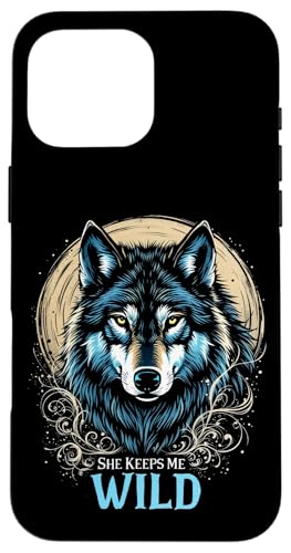 SHE KEEPS ME WILD Wolf Hülle für iPhone 16 Pro Max von Wolf Designs