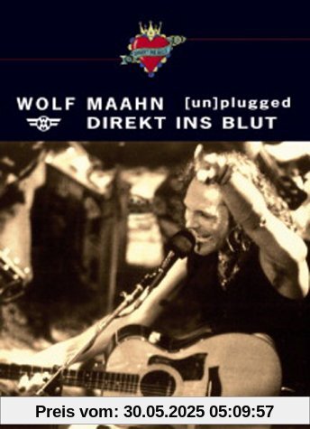 Wolf Maahn - Direkt ins Blut: Unplugged von Wolf Maahn