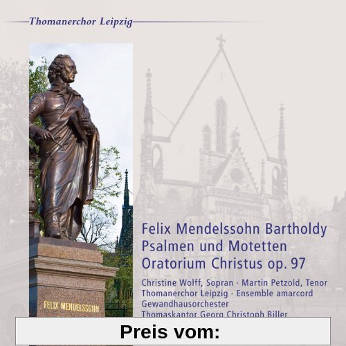 Felix Mendelssohn: Christus & Sechs Sprüche op. 97 / Psalmen & Motetten von Wolff