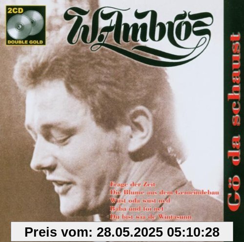 Gö Da Schaust von Wolfgang Ambros