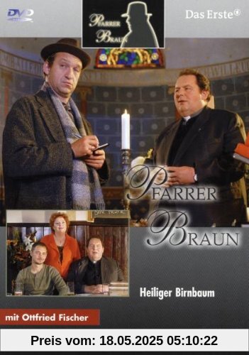 PFARRER BRAUN - Folge 13 - Heiliger Birnbaum PFARRER BRAUN - Folge 13 - Heiliger Birnbaum von Wolfgang F. Henschel