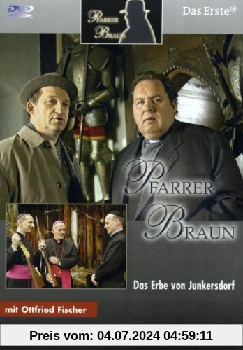 Pfarrer Braun - Das Erbe von Junkersdorf von Wolfgang F. Henschel