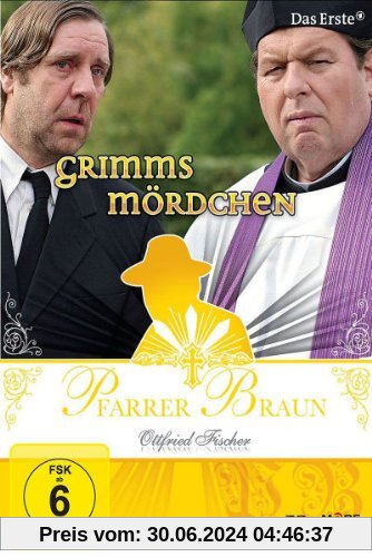 Pfarrer Braun: Grimms Mördchen von Wolfgang F. Henschel