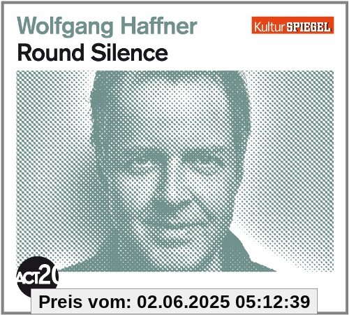 Round Silence (Kulturspiegel-Edition) von Wolfgang Haffner