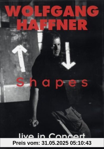 Wolfgang Haffner - Shapes: Live in Concert Wolfgang Haffner - Shapes: Live in Concert von Wolfgang Haffner