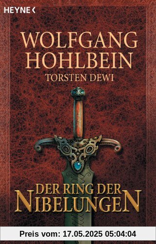 Der Ring der Nibelungen: Roman Der Ring der Nibelungen: Roman von Wolfgang Hohlbein