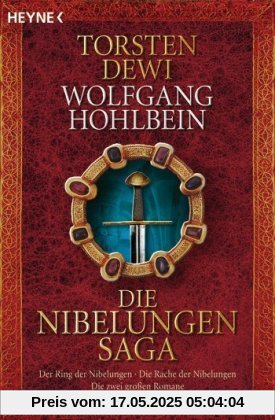 Die Nibelungen-Saga: Der Ring der Nibelungen/Die Rache der Nibelungen Die Nibelungen-Saga: Der Ring der Nibelungen/Die Rache der Nibelungen von Wolfgang Hohlbein