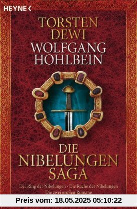 Die Nibelungen-Saga: Der Ring der Nibelungen/Die Rache der Nibelungen von Wolfgang Hohlbein