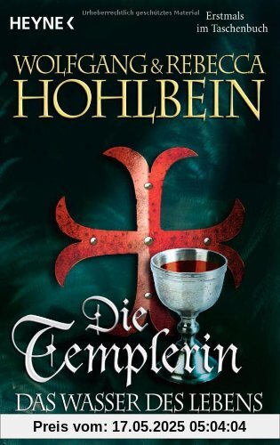 Die Templerin: Das Wasser des Lebens von Wolfgang Hohlbein