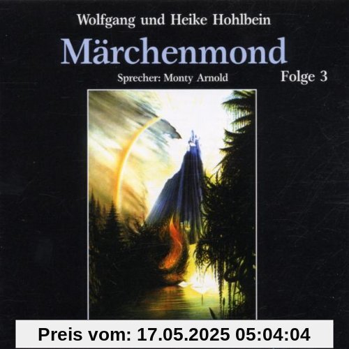 Märchenmond Folge 3 Märchenmond Folge 3 von Wolfgang Hohlbein