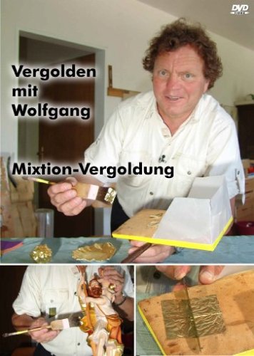 Vergolden mit Wolfgang - Mixtion-Vergoldung von Wolfgang Korotkow