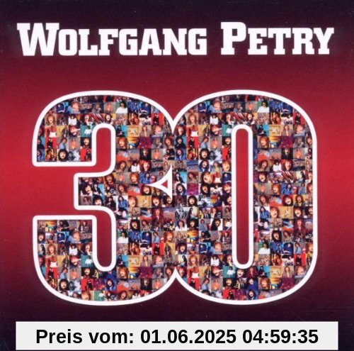 30 Jahre 30 Jahre von Wolfgang Petry