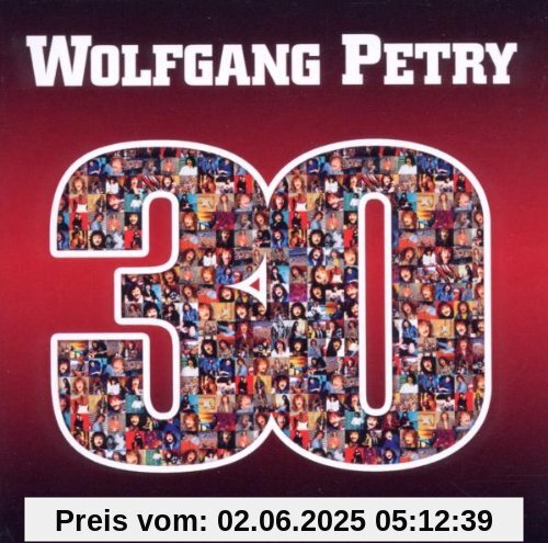 30 Jahre von Wolfgang Petry
