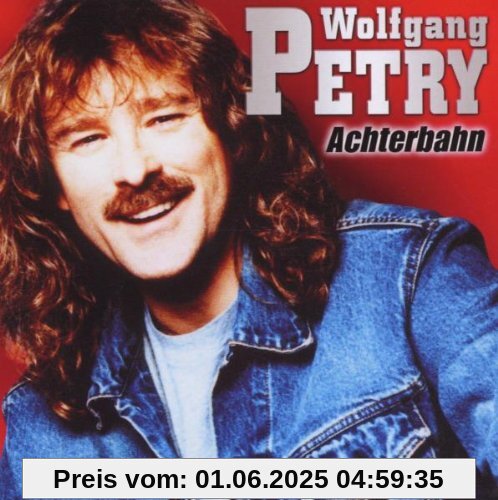 Achterbahn Achterbahn von Wolfgang Petry
