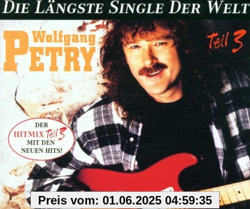 Die Längste Single D.Welt 3 Die Längste Single D.Welt 3 von Wolfgang Petry