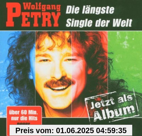 Die längste Single der Welt - Das Album Die längste Single der Welt - Das Album von Wolfgang Petry