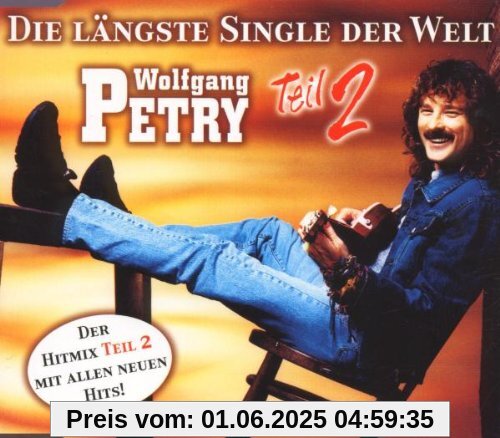 Die längste Single der Welt Vol. 2 Die längste Single der Welt Vol. 2 von Wolfgang Petry