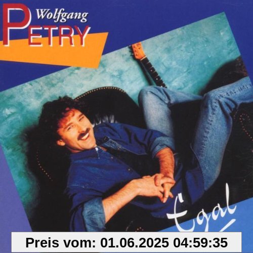 Egal Egal von Wolfgang Petry