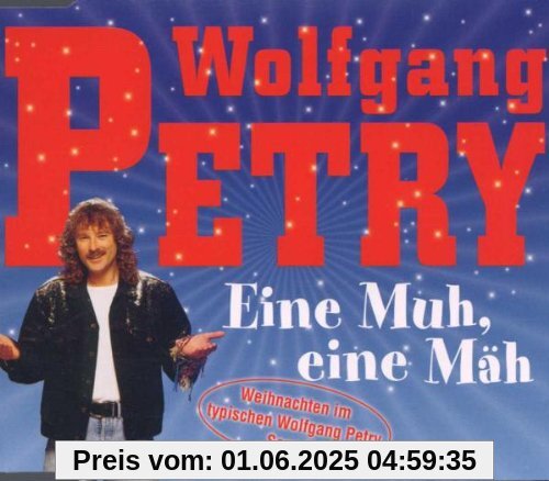 Eine Muh, eine Mäh Eine Muh, eine Mäh von Wolfgang Petry