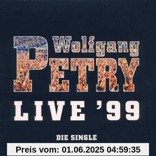 Live '99-die Single Live '99-die Single von Wolfgang Petry