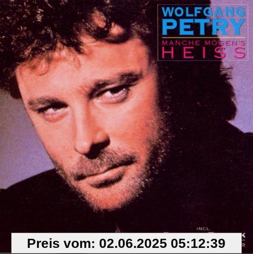 Manche Moegen's Heiss von Wolfgang Petry