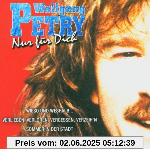 Nur für Dich von Wolfgang Petry