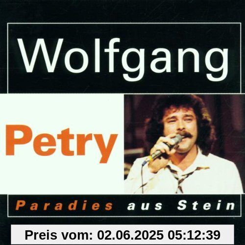 Paradies aus Stein von Wolfgang Petry