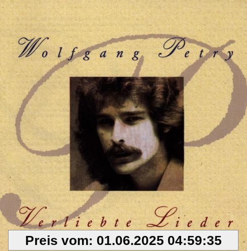 Verliebte Lieder Verliebte Lieder von Wolfgang Petry
