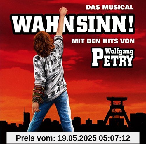 Wahnsinn! das Musical Wahnsinn! das Musical von Wolfgang Petry