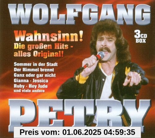 Wahnsinn! die Grossen Hits Wahnsinn! die Grossen Hits von Wolfgang Petry